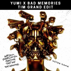 Yumi X Bad Memories (Tim Grand Edit)