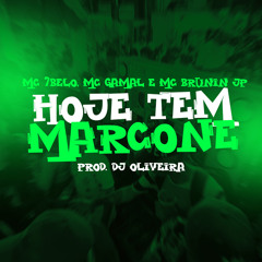 Hoje tem Marcone (feat. mc gamal)