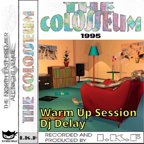 The Colosseum 1995 Warm Up Session Dj Delay
