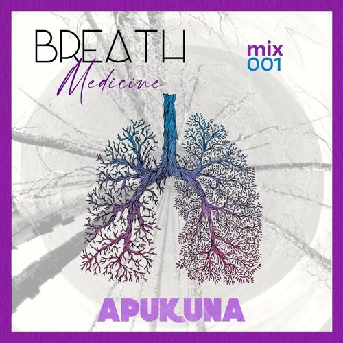 APUKUNA - Breath Medicine 001