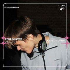 FORMIX23: Xan Lauren