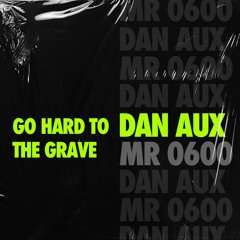 Go Hard To The Grave Ft Mr.0600