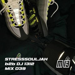 M13 MIX 39 - Stresssouljah b2b DJ 1312