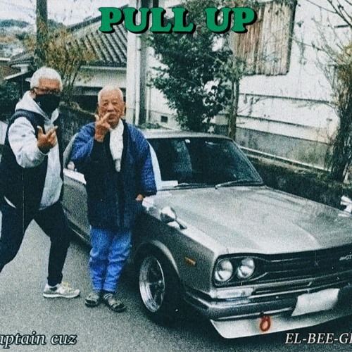 PULL UP w/EL-BE-GEE