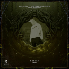 UNDER THE INFLUENCE - 019 - CEEJAY