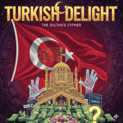 Dictators Delight 2 (Turkish Delight)