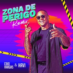 Zona de Perigo - Leo Santana (Caio Vargas, Havi Remix)(Pitch alterado só no soundcloud)
