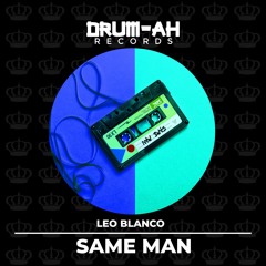Leo Blanco - Same Man (Original Mix)