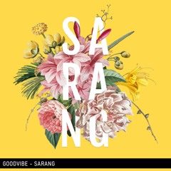 Goodvibe - Sarang
