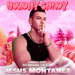 HOLIDAY CANDY - PRISM TORONTO JESUS MONTAÑEZ