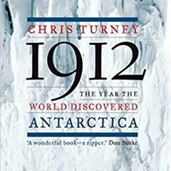 $PDF$/READ/DOWNLOAD 1912: The Year the World Discovered Antarctica