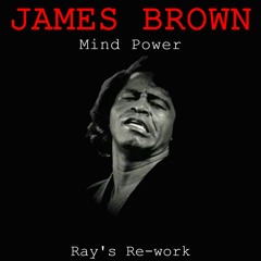 James Brown - Mind power (Ray's Re-work) (FREE DOWNLOAD)