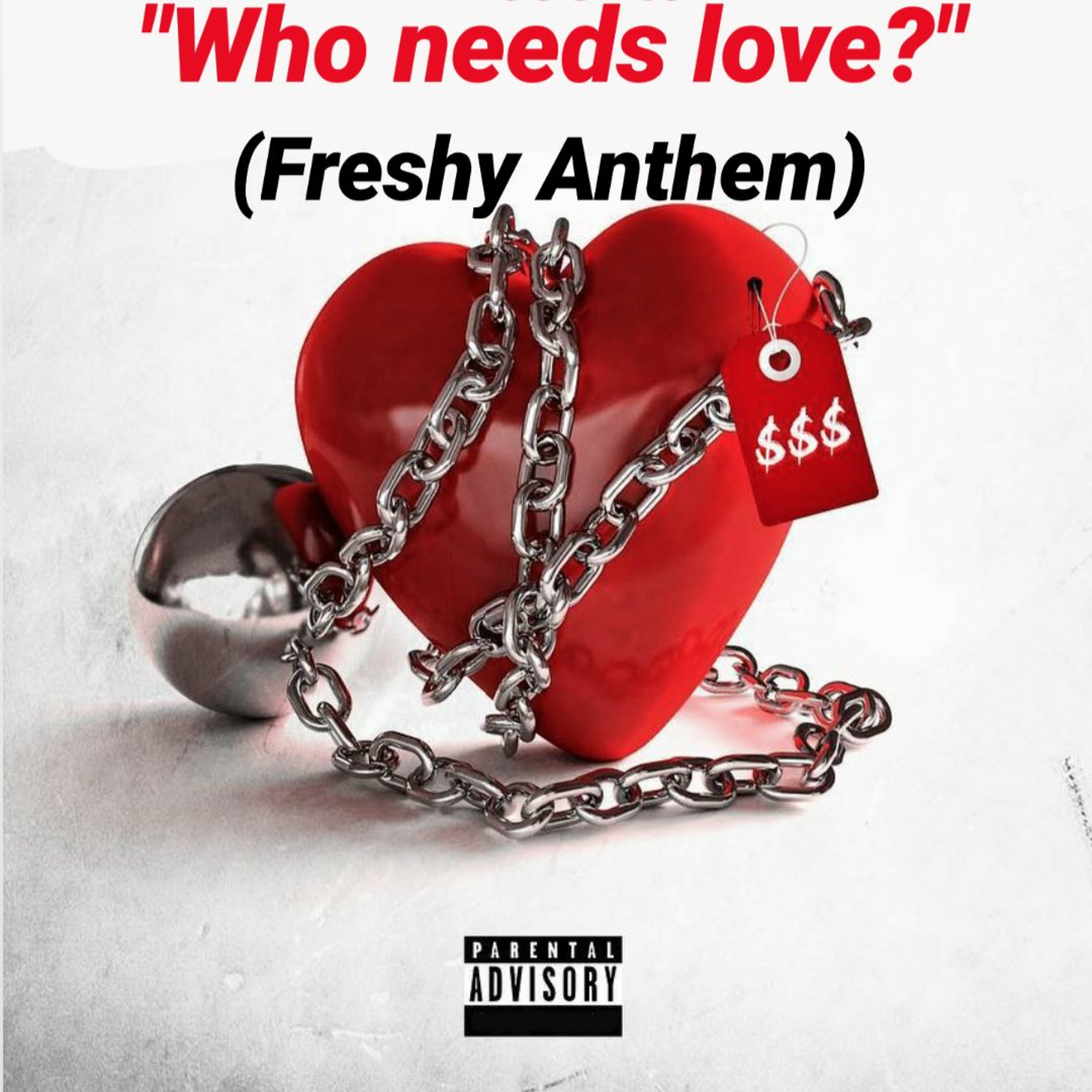 Who Needs Love (Freshy Anthem) episode artwork