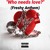 Artwork for Who Needs Love (Freshy Anthem)