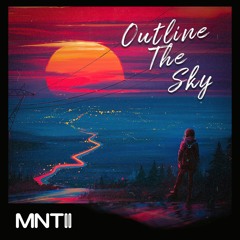 MNTLL - Outline The Sky