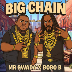 Mr Gwada Ft Bobo B - Big Chain