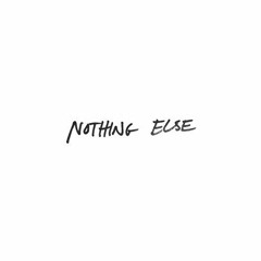 NOTHING ELSE PROD BY MATEO TOKARES