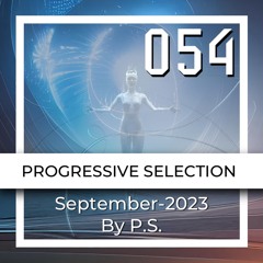 P.S.054 (September-2023). The Best Of Progressive House, Indie & Melodic Techno (Mixed By P.S)