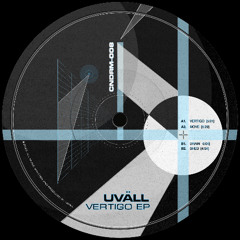 CNDRM008 - Uväll - Vertigo EP (Vinyl Previews)