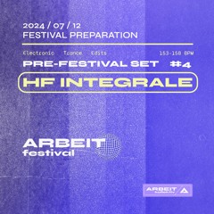 Pre-Festival Set 2024 #4 w/ HF INTEGRALE