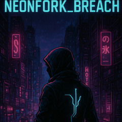NeonFork_Breach