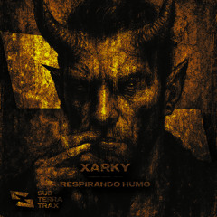 XARKY - RESPIRANDO HUMO [FREE DL]