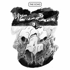 The Echo (featuring Kersha Bailey)