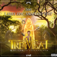 360 (Larry Zinc Amapiano Edit)