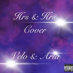 Hrs & Hrs (COVER) w/ Aria