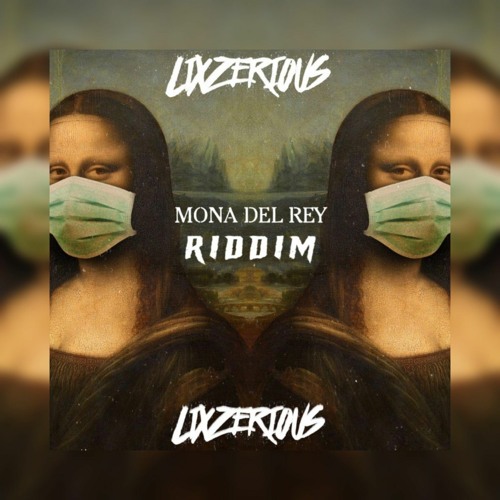 LixzeriouS - Mona Del Rey (Riddim 2021)