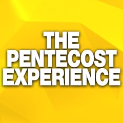 The Pentecost Experience