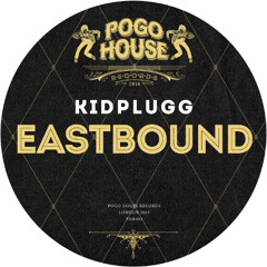 KIDPLUGG - Eastbound [PHR493] Pogo House Rec
