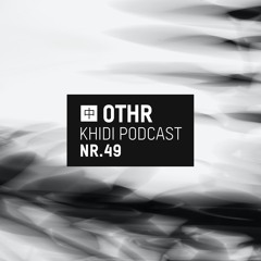 KHIDI Podcast NR.49: OTHR