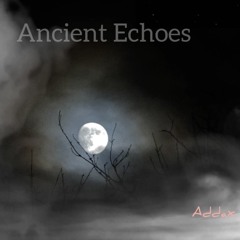 Ancient Echoes