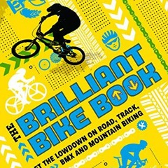 [Free] EPUB 💜 The Ultimate Bike Book: Get the Lowdown on Road, Track, BMX and Mounta