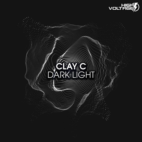 Clay C - Dark Light (High Voltage)