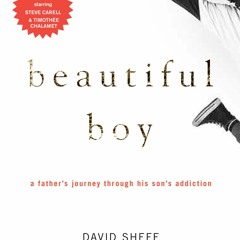 $PDF$/READ Beautiful Boy: A Father's Journey Through His Son's Addiction