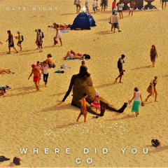 Where Did You Go (feat. Cam Nacson)