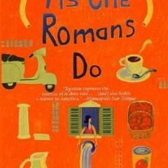 [Read] Online As the Romans Do: An American Family's Italian Odyssey BY : Alan Epstein