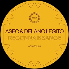OCSDGTL013 | ASEC & Delano Legito - Reconnaissance EP