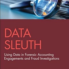 =( Data Sleuth, Using Data in Forensic Accounting Engagements and Fraud Investigations, Wiley C