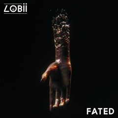 Lobii – Fated