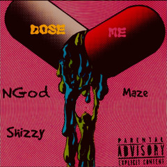 Dose Me ft. (Nate Godshall, Shizzy Shy) [PROD. NGOD]