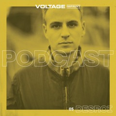 VOLTAGE Podcast 05 - Desroi
