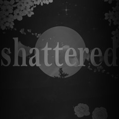 shattered - Σ REMIX