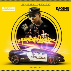 Daddy Yankee - Problema (Dj Osmii Re - Drums Remix)
