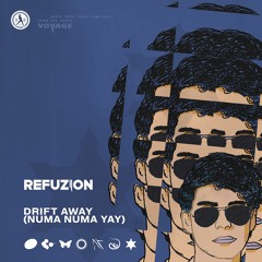 Refuzion - Drift Away (Numa Numa Yay)