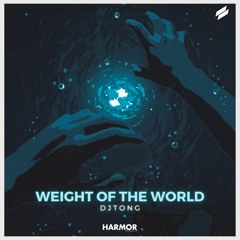 DjTong - Weight Of The World
