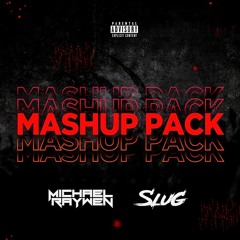 Michael Raywen & SLUG - Mashup Pack Vol. I