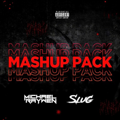 Michael Raywen & SLUG - Mashup Pack Vol. I